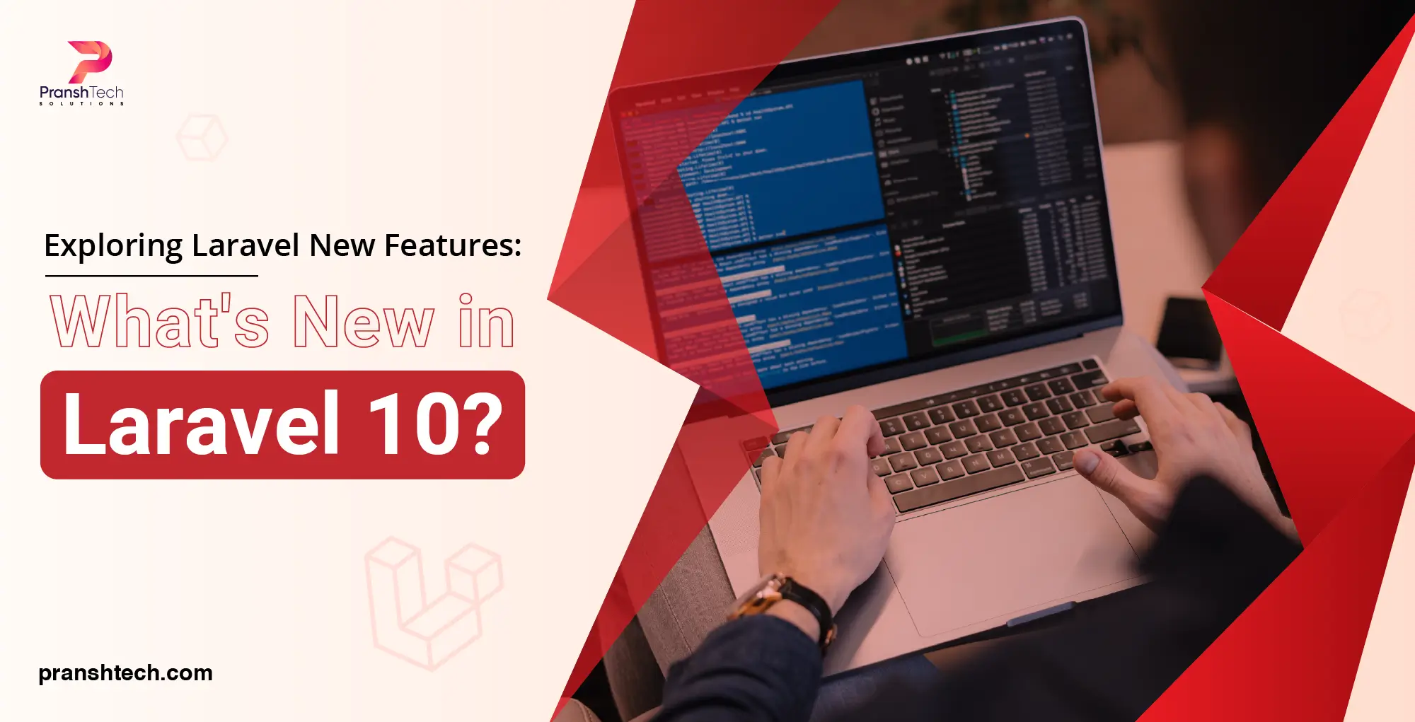 Exploring Laravel New Features: What’s New in Laravel 10?